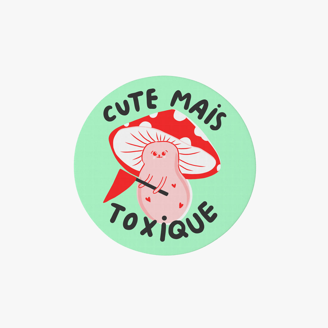 Autocollant - Cute mais toxique